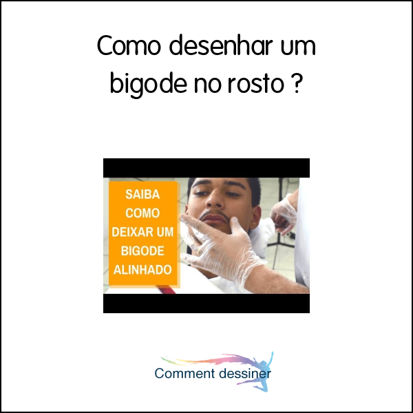 Como desenhar um bigode no rosto